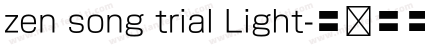 zen song trial Light字体转换